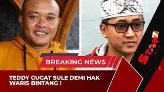 🔴 NGAREP BINTANG JADI AHLI WARIS !! TEDDY GUGAT SULE DI PENGADILAN AGAMA