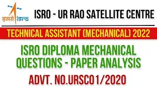 UR Rao Satellite Centre Technical Assistant Mechanical Paper 2022 | Advt. No.URSC01/2020 | PYQ2022 |