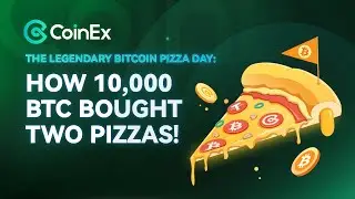 The Legendary Bitcoin Pizza Day: How 10,000 BTC Bought Two Pizzas | CoinEx&rsquo;s Insight