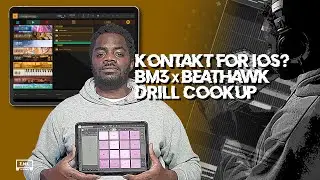 KONTAKT FOR iOS? | BM3 x BEATHAWK DRILL COOKUP!!! | BEATMAKER 3 LIVESTREAM HIGHLIGHTS [05.09]