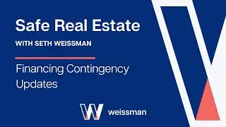 Safe Real Estate: 2026  Change - Financing Contingency Updates with Big Consequences