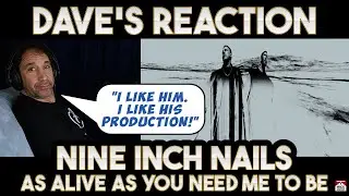 Реакция Дэйва: Nine Inch Nails &mdash; &laquo;Живее, чем я вам нужен&raquo;
