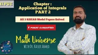 Application of Integrals- PART 2 | Concepts +MQP | II PUC | Math Universe with Dr. Naseer Ahmed
