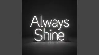 Always shine