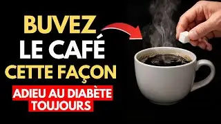 Comment boire le CAF&Eacute; correctement pour contr&ocirc;ler la glyc&eacute;mie et pr&eacute;venir le diab&egrave;te
