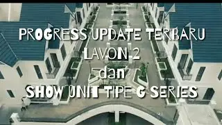 LAVON 2 UPDATE TERBARU DAN SHOW UNIT DESIGN INTERIOR TIPE G SERIES