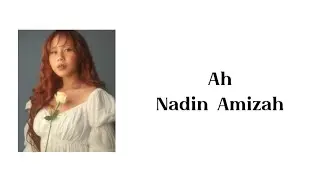Ah - Nadin Amizah (lyrics)