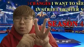 STREET FIGHTER SEASON 4 CHANGES WISHLIST