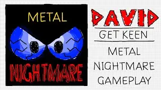 David Get Keen 2021 Demo 'Metal Nightmare' Gameplay
