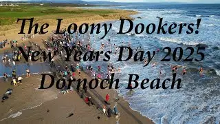 Dornoch Beach Loony Dookers 2025 ~ 4K