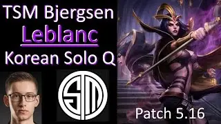 TSM Bjergsen - Leblanc vs Viktor - Korean Solo Q Patch 5.16 | Pro LoL Replay