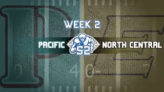 HSFA S2: Week 3 - Pacific (1-1) at North Central (2-0)