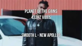 SMOOTH L - NEW APOLLOS (432HZ)