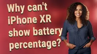 Why can't iPhone XR show battery percentage?