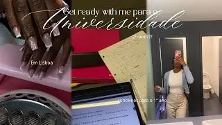 GET READY WITH ME PARA A UNIVERSIDADE 🇵🇹||unhas,cabelo, concelhos para o 1⁰ ano, etc..