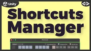 Unity Shortcuts Manager - Episode#2