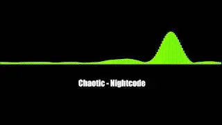 [EDM] Chaotic - Nightcode