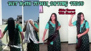 Wet Hair Towel Drying with sunlight silly removed with sinukoli #hairstyle