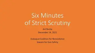 Six Minutes of Strict Scrutiny