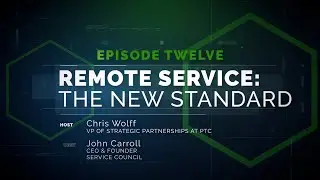Speaking of Service 12: Remote Service Management&ndash;The New Standard to Increase Customer Satisfaction