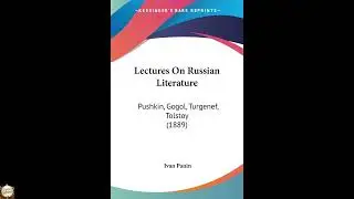 Lectures On Russian Literature: Pushkin, Gogol, Turgenef, Tolstoy by Ivan Panin - Full Audiobook