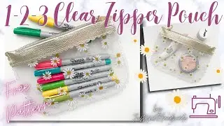 FREE PATTERN | 1-2-3 Clear Zipper Pouch | Sewing Tutorial | JustynaTHandMade