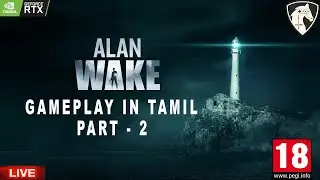 #alanwake #alanwakegameplaytamil Alan Wake Gameplay in Tamil {தமிழ்} Part - 2 Continues & Ending