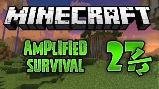 Minecraft Vanilla Amplified Survival - 27&frac12; - THANK YOU!