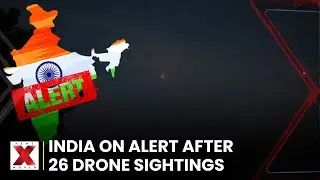 India on High Alert After 26 Armed Drones Spotted Along LoC and International Border | NewsX World