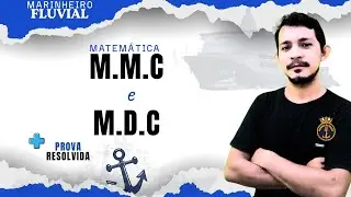🔴M.M.C e M.D.C  +  prova resolvida #marinheiro