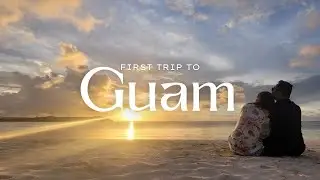 First Time in Guam &ndash; A Quick but Special Trip