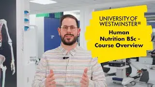 Human Nutrition BSc  - Course Overview | The University of Westminster