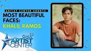 Most Beautiful Faces: Khalil Ramos | GMA Artist Center Shorts