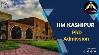 IIM Kashipur PhD Admission 2024 | Official Notification | Phaipedia