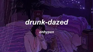 enhypen – drunk-dazed °english lyrics