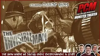 Simulcast: Skip to content Movie Geeks Discuss the Classic Sci-Fi Horror Film THE INVISIBLE MAN