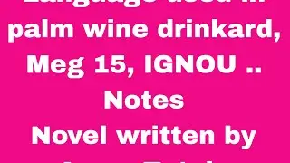 Meg 15, Language used in palm wine drinkard... Notes 👆 v important