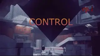 CONTROL Episode 1 (Welcome! to the FBC)