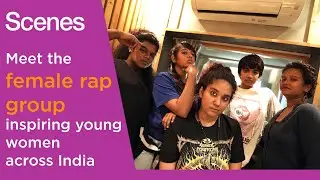 Scenes: The female rap group inspiring young women across India