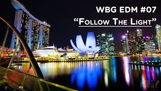 FOLLOW THE LIGHT - Audio Music Only - WBG EDM #07