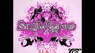 SirJoCopius - Kick It Some Mo -
