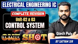 Unit-02 & 03  | Control System | One Shot | Electrical Engineering IC By Satyam Sir