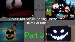 Sora 2 Kid Shows AI Analog Horror On Tv&rsquo;s (Part 3) (Not For Kids) (For 2 Minute)