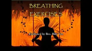BREATHING EXERCISES with BRO BILLY TAN
