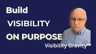 How to Build Visibility on Purpose (Without Being Fake or Loud)