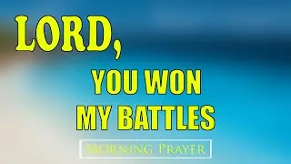 LORD, Thank You for Fighting Every Battle for Me 🙏⚔️ | Powerful Morning Prayer for Victory & Peace