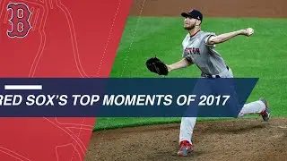 Boston Red Sox Top 2017 Moments