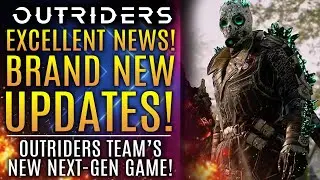 Outriders Gets EXCELLENT NEWS!  Developers Also Working On New Next-Gen Game! All New Updates!