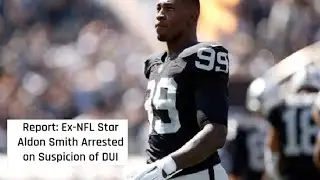 ALDON SMITH GETS ARRESTED FOR HIS 3RD DUI