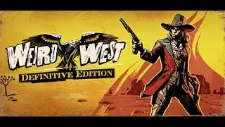 Weird West Definitive Edition Gameplay by JRZEUS